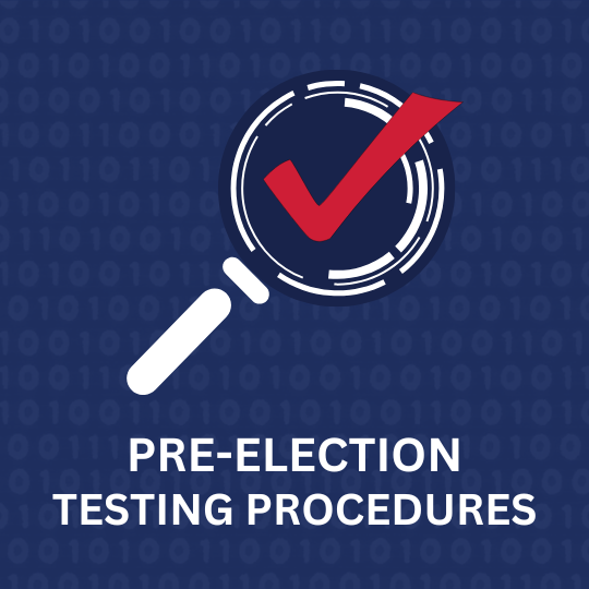 Navy background with faint images of numeric code. A white magnifying glass with a red check mark. "PRE-ELECTION TESTING PROCEDURES"