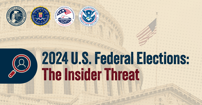"2024 US Federal Elections: The Insider Threat"